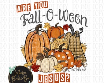 Fall PNG, Religious PNG, Halloween PNG, Fall Shirt Design, Christian Sublimation Design, Christian Sublimation, Jesus Png, Digital Download