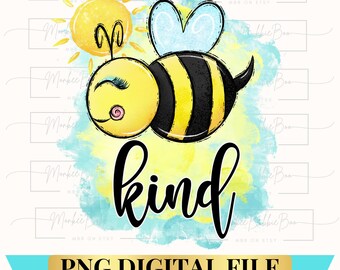 Bee Kind PNG, Inspirational Quotes Png, Kindness Sublimation, Christian Clipart, Instant Download, Bumble Bee, Kindness Matters Sublimation