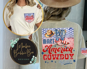 Make America Cowboy Again Png, Western Png, America Png, July 4th Png, USA Vibes, Cowboy, 4th of July Png, Patriotic Png, Digital Download