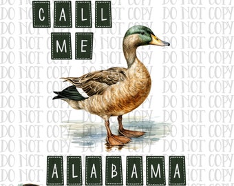 Call Me Alabama Duck Png, Boy Sublimation, Duck Call Png, Fishing, Funny Hunting Pngs, Boy T-Shirt Design, Ducks, Mallard, Digital