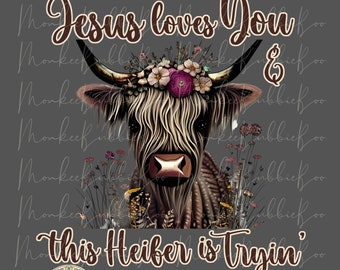 Jesus te ama e esta novilha está tentando PNG, Christian Western Sublimation Design, impressão DTG, Western Png, Cowgirl Png, Download Digital