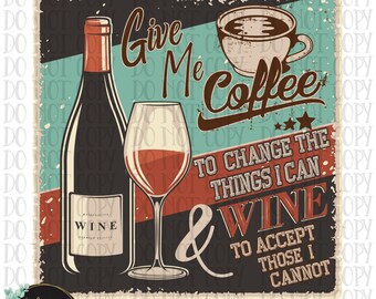 Coffee and Wine Lover PNG, Coffee pngs, Wine pngs, Wino Pngs, Funny Sublimation, Coffee, Wine Sublimation, Wine, Digital Download, Instant