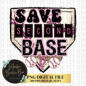 Save Second Base PNG, Cancer Awareness Png, Pink Out Cancer Awareness Png, Breast Cancer png, Pink Ribbon, Breast Cancer Sublimation,Digital