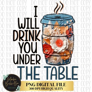 Funny Coffee PNG, Coffee T-Shirt Design, Coffee Png, Coffee Sublimation, Coffee Cup PNG, Sublimation,Digital Download