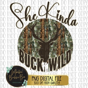 Sie ein bisschen Buck Wild PNG, lustige Jagd Sublimation, Jagd PNG, Buck Wild Png, Jagd PNG, Hirsch Png, Jagdsaison Png, digitaler Download