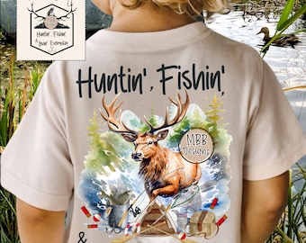 Huntin’ Fishin’ & Lovin’ Everyday PNG, Hunting Fishing Outdoor Shirt Design, Hunting Fishing Shirt Design, Hunting Digital Download
