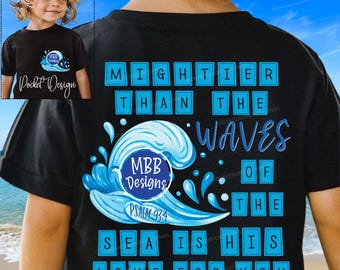 Mightier Than the Waves of the Sea PNG, Christian Shirt Design, Christian Sublimation, Christian Boy T-Shirt Design, Christian Digital