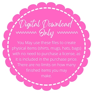 Puede incluir: C&iacute;rculo rosa con un borde blanco discontinuo y el texto "Descarga digital solamente". El texto a continuaci&oacute;n explica que estos archivos se pueden usar para crear art&iacute;culos f&iacute;sicos como camisas, tazas, sombreros y bolsos sin necesidad de comprar una licencia.
