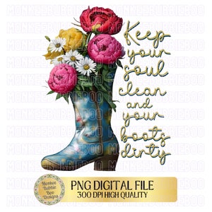 Keep Your Soul Clean and Your Boots Dirty PNG, Western Sublimation Design, DTG printing, Western Png, Cowgirl Png, Boots Digital Download