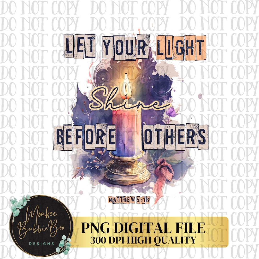 Let Your Light Shine Before Others PNG, Bible Verse Png, Christian ...