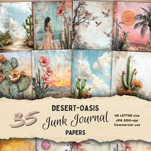 May include: A collection of 35 "Desert-Oasis" junk journal papers. The papers feature desert landscapes with cacti, flowers, and a woman in a dress. The papers are US Letter size, JPG 300+dpi, and for commercial use.