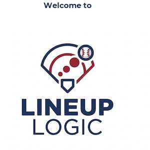 May include: The image features the text "Welcome to" above a logo. The logo is a baseball diamond shape in navy blue and red, with a baseball and three red dots. Below the logo is the text "LINEUP LOGIC" in navy blue.