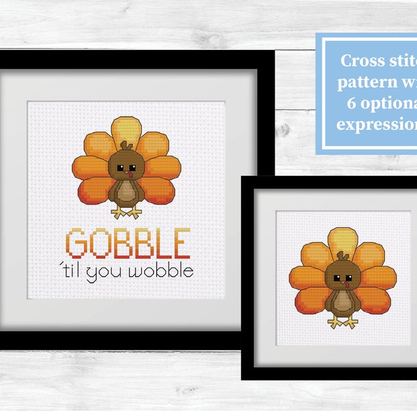 Thanksgiving Turkey Cross Stitch Pattern--"Gobble Til You Wobble," "It's all about that baste," and more