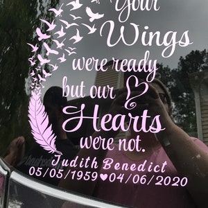 Handmade memorial decal, “Your wings were ready but our hearts were not” tribute sticker, sympathy remembrance gift