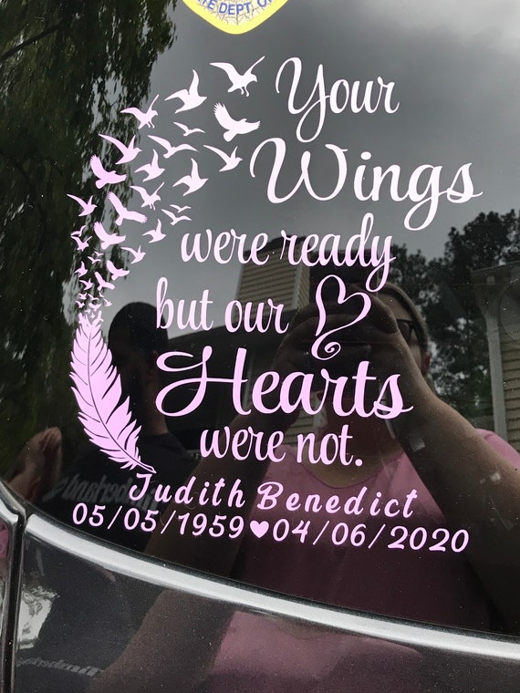 Handmade Memorial Decal: "Your Wings Were Ready" Remembrance Sticker