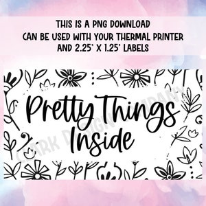 PNG Sticker Download - Pretty Things Inside - Thermal Printer Sticker