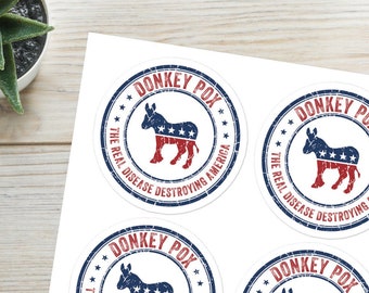 Donkey Pox Sticker, Donkey Pox The Real Disease Destroying America Sticker, Funny Meme Sticker Pack