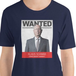 Klaus Schwab Wanted T-Shirt, Patriotic Political Tee image 1