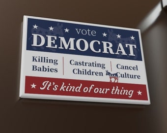 Political Magnet 3&quot; x 2&quot;, Democrat Magnet, Stocking Stuffer, It&#39;s Kind of Our Thing Magnet