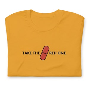Red Pill Unisex T-Shirt, Take the Red One Shirt, Rabbit Hole Patriotic Shirt with Saying, Take the Red Pill, Political Shirt