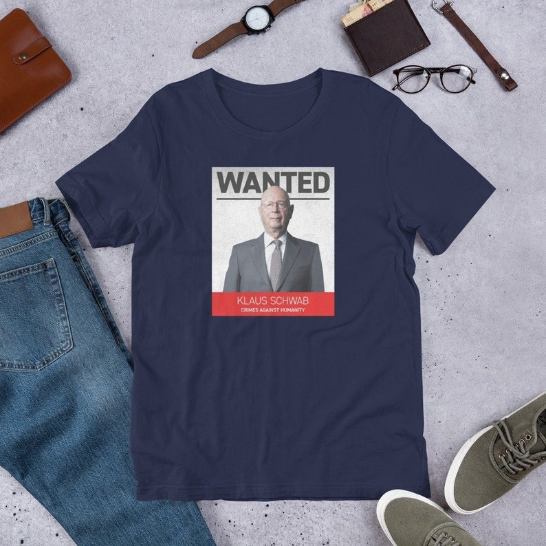 Klaus Schwab Wanted T-Shirt, Patriotic Political Tee image 3