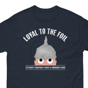 Loyal to the Foil shirt met korte mouwen, T-shirt met grafische print en hoed van aluminiumfolie, perfect cadeau