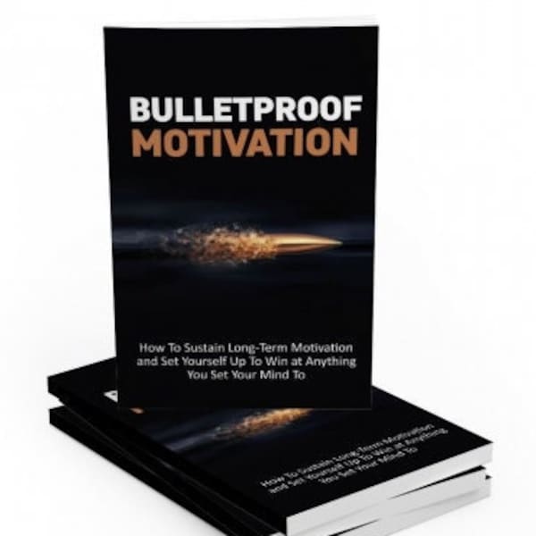 Bulletproof Motivation E-Book Digital Download PDF