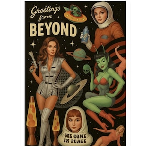 Op de afbeelding: Een rechthoekige poster met de tekst Greetings from BEYOND en WE COME IN PEACE. Het kunstwerk toont een collage met een ruimtethema, inclusief een astronaut, een groenfiguur, een vliegende schotel, planeten, lavalampen en een persoon in een zilveren pak.