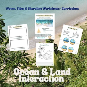 May include: A collection of educational worksheets and curriculum materials focused on ocean and land interaction. The image features several pages with titles like "Waves at the Shore," "Sand Movement & Shoreline Change," and "High Tide/Low Tide." The overall theme is coastal and marine science.