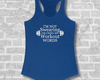 Women's Racerback Tank Top, I'm not Swearing, I'm Using my Workout Words, Funny Workout Tanks For Women, Workout Motivation, Gym Shirt