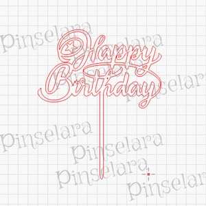 Laser Cut File, Caketopper Happy Birthday, Birthday Cake Happy Birthday, Digital Download Lasercutfile