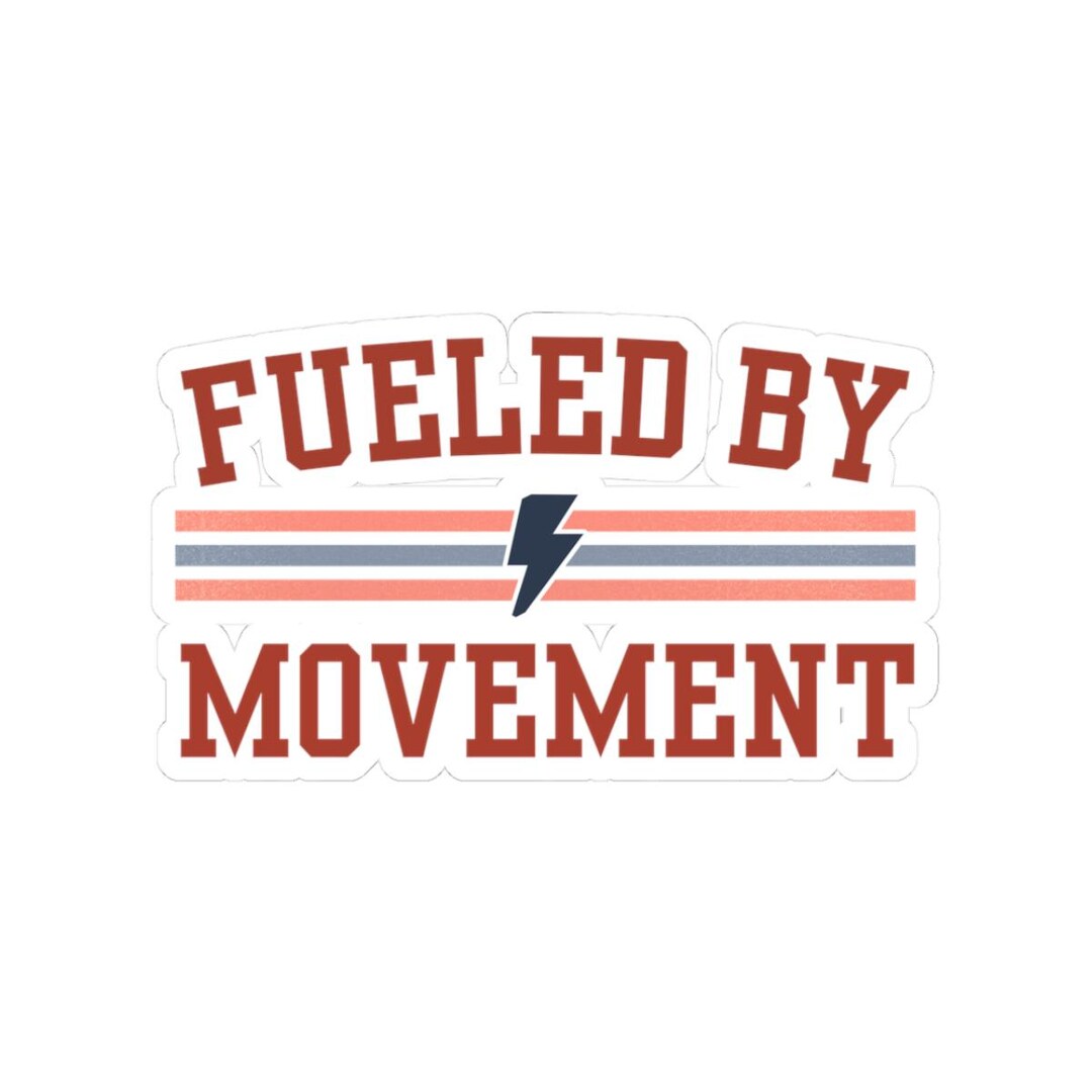 Man Movement Sticker Fueled by Movement Stickers | Motivational Decals for Fitness ...