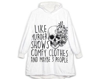 Like Murder Shows Comfy Clothes and Maybe 3 People Hooded Blanket | Skull Floral Cozy Throw