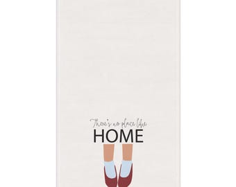 Theres no place like home wizard of Oz Kitchen Towel