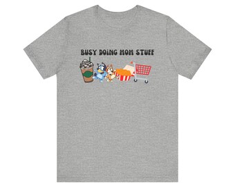 Busy Doing Mom Stuff Unisex Jersey Short Sleeve Tee