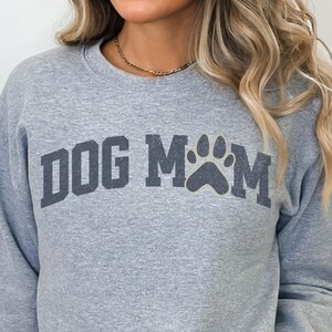 Dog Mom Sweatshirt, Gift for Dog Mom, Gift for Dog Lovers, Dog Mom Shirt, Dog Mom Gift for Her, Dog Mom tShirt, Dog Lover Gift,Dog Lover Tee