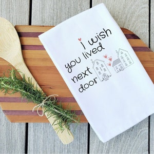 I Wish You Lived Next Door Digital Download, Long Distance, Best Friends Gift, Tea Towel SVG, PNG