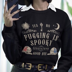 Pugging is Spooky Shirt Ouija Unisex Sweatshirt Gamer Roleplaying Game Shirt MMORPG Shirt for Gamers