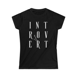 Women&#39;s Softstyle Tee - Introvert