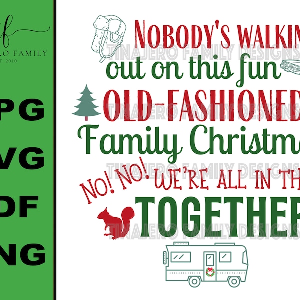 Fun, Old Fashioned Family Christmas SVG, PNG, JPG file - National Lampoon's Christmas Vacation