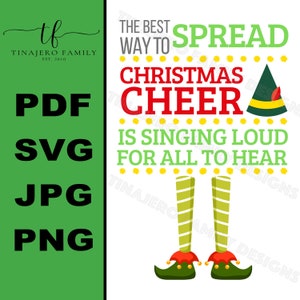 Elf "The Best Way to Spread Christmas Cheer..." SVG, PNG, JPG Digital File