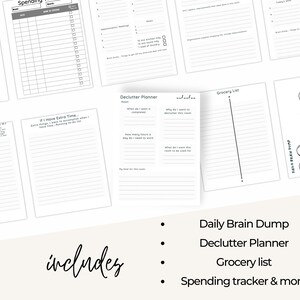 May include: A set of printable planner pages, including a daily brain dump, declutter planner, grocery list, and spending tracker. The pages are black and white with a minimalist design.