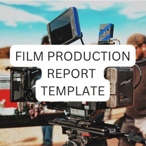 Film Production Report, Production Report, Film Professional Production Report , Film, Tv, Video, Commercials, Project Management