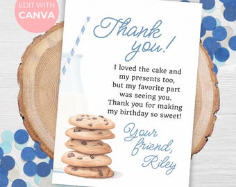 May include: A blue and white thank you card with a watercolor illustration of a glass of milk and a stack of chocolate chip cookies. The text on the card reads "Thank you! I loved the cake and my presents too, but my favorite part was seeing you. Thank you for making my birthday so sweet! Your friend, Riley."