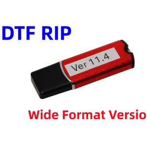 May include: A red and black USB flash drive featuring a white label with the text Ver 11.4. The image includes the blue text DTF RIP and the red text Wide Format Version, indicating software for direct-to-film printing applications.