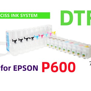 May include: A CISS ink system for Epson P600 printers. The system includes a set of clear ink cartridges and a DTF label. The label reads "DTf 760".