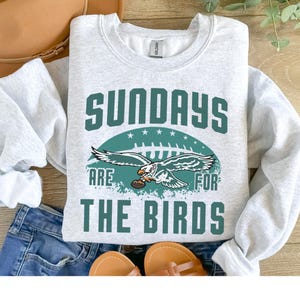 Philadelphia Football Sweatshirt, Sundays are for the Birds, Bird Gang Shirt, Philadelphia Eagles Sweatshirt, Philadelphia Eagles Shirt