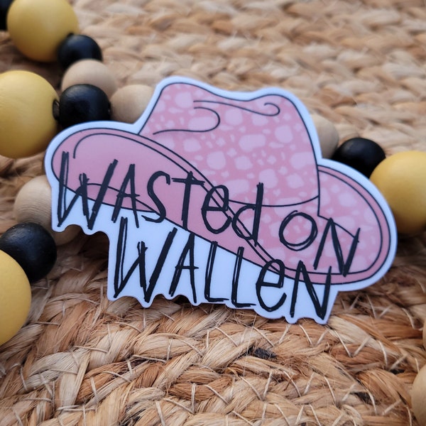 Wasted on Wallen | Morgan Wallen | Country Sticker | Pink Cowgirl | Vinyl Decal | Water Bottle | Laptop Sticker | Waterproof | Weatherproof