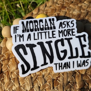 Morgan Wallen Single | Mais solteiro do que eu era | Morgan Wallen | Adesivo de vinil | Garrafa de água | Adesivo para laptop | À prova d'água | Resistente às intempéries