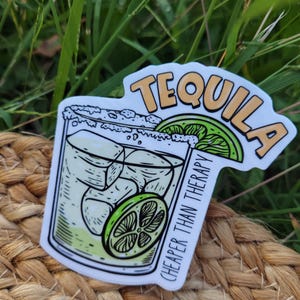 Tequila is Cheaper Than Therapy Sticker | Funny Quote Vinyl Decal | Cute Gift for Tequila Lovers | Waterproof Sticker for Laptops, Tumblers